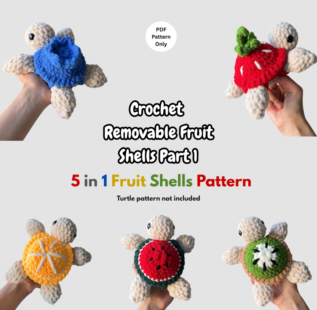 Fruit Turtle Removable Shells Part 1
